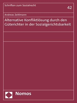 cover image of Alternative Konfliktlösung durch den Güterichter in der Sozialgerichtsbarkeit